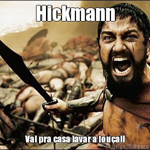 Hickmann Vai pra casa lavar a lou�a!!