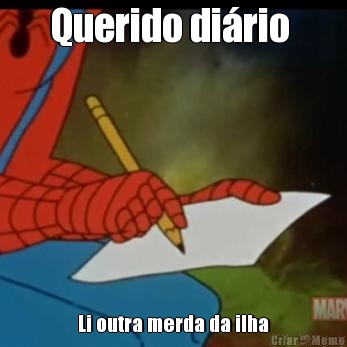 Querido di�rio  Li outra merda da ilha