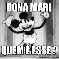DONA MARI  QUEM � ESSE ?