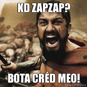 KD ZAPZAP? BOTA CR�D MEO!
