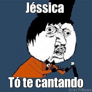 J�ssica  T� te cantando