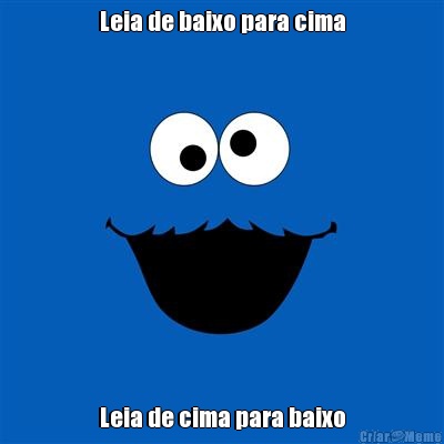 Leia de baixo para cima Leia de cima para baixo
