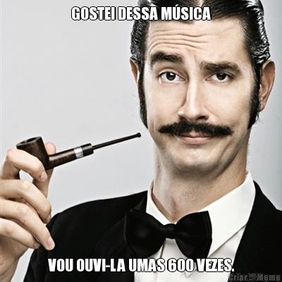 GOSTEI DESSA M�SICA VOU OUVI-LA UMAS 600 VEZES.
