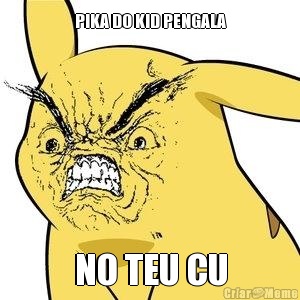 PIKA DO KID PENGALA NO TEU CU