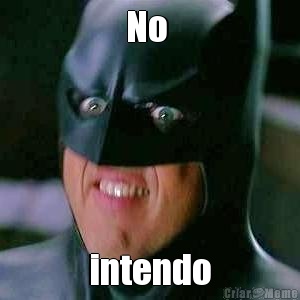 No  intendo