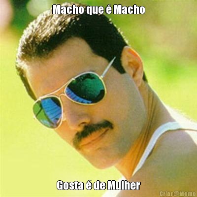 Macho que � Macho Gosta � de Mulher