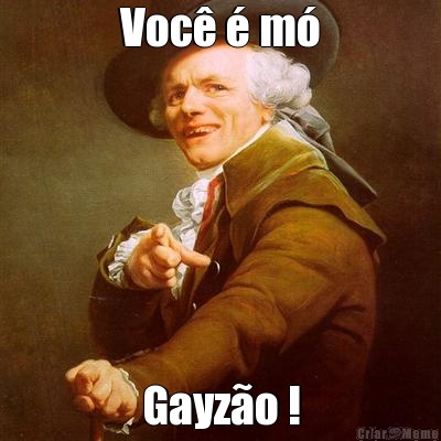 Voc� � m� Gayz�o !