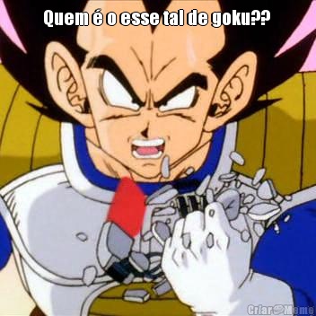 Quem � o esse tal de goku??  