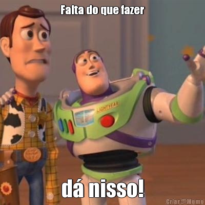 Falta do que fazer d� nisso!