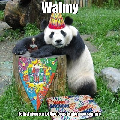 Walmy Feliz Aniversario! Que Deus te aben�oe sempre.