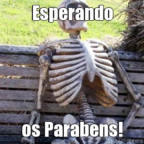 Esperando os Parabens!