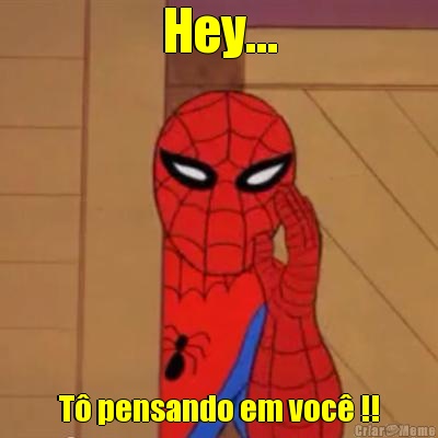 Hey... T� pensando em voc� !!