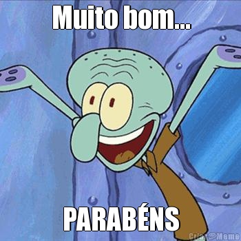 Muito bom... PARAB�NS