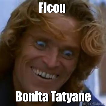 Ficou  Bonita Tatyane
