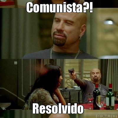 Comunista?! Resolvido 