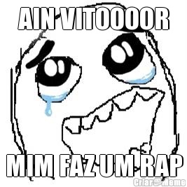 AIN VITOOOOR MIM FAZ UM RAP
