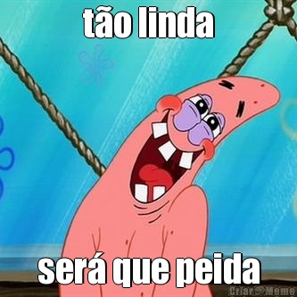 t�o linda ser� que peida