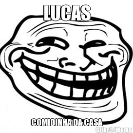 LUCAS COMIDINHA DA CASA