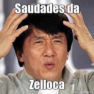 Saudades da Zeiloca