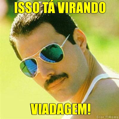 ISSO T� VIRANDO  VIADAGEM!