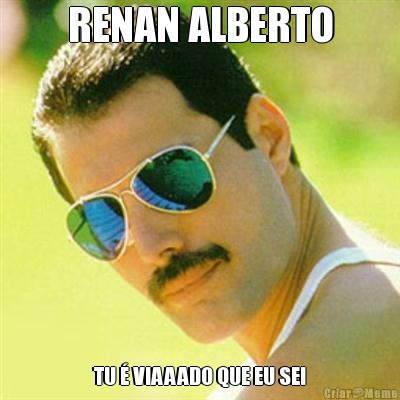 RENAN ALBERTO TU � VIAAADO QUE EU SEI