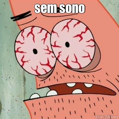 sem sono 