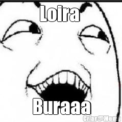 Loira  Buraaa