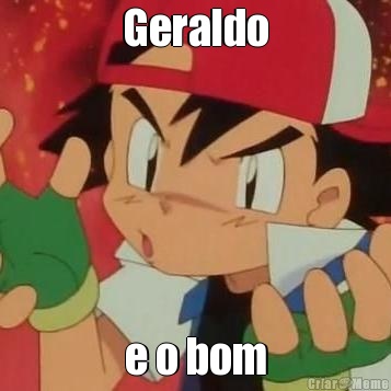 Geraldo e o bom