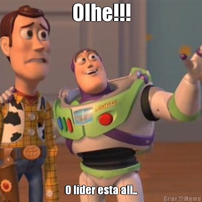 Olhe!!! O l�der esta ali...