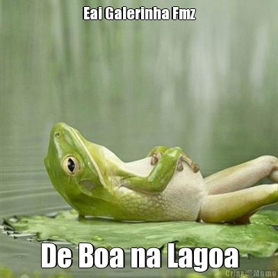 Eai Galerinha Fmz De Boa na Lagoa