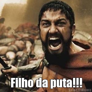  Filho da puta!!!