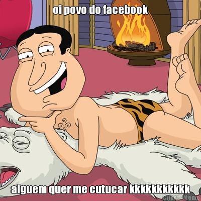 oi povo do facebook alguem quer me cutucar kkkkkkkkkkk