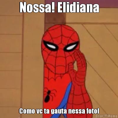 Nossa! Elidiana Como vc ta gauta nessa foto!