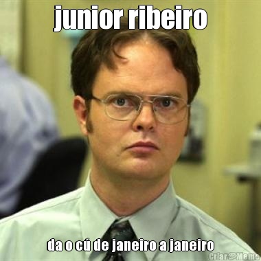 junior ribeiro da o c� de janeiro a janeiro