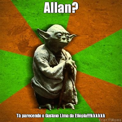 Allan? T� parecendo o Gustavo Lima da Eti�pia!!!kkkkkk