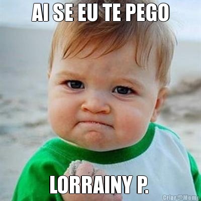 AI SE EU TE PEGO LORRAINY P. 