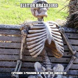 ELEITOR BRASILEIRO ESPERANDO  O PROGRAMA DE GOVERNO DOS CANDIDATOS
