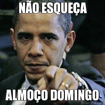 N�O ESQUE�A ALMO�O DOMINGO