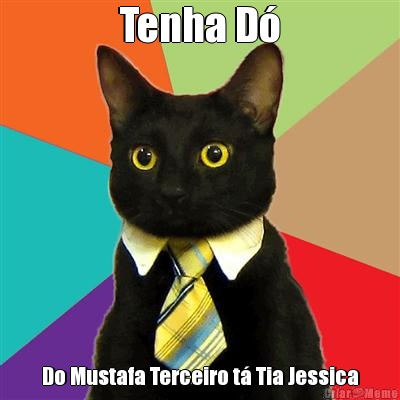 Tenha D� Do Mustafa Terceiro t� Tia Jessica