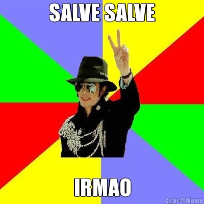 SALVE SALVE IRMAO
