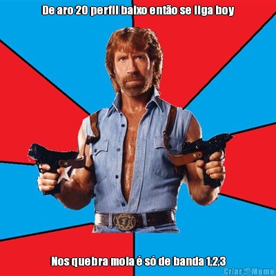 De aro 20 perfil baixo ent�o se liga boy Nos quebra mola � s� de banda 1,2,3