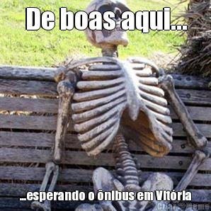 De boas aqui... ...esperando o �nibus em Vit�ria
