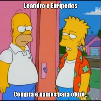 Leandro e Eur�pedes Compra e vamos para ofur�...