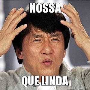 NOSSA QUE LINDA