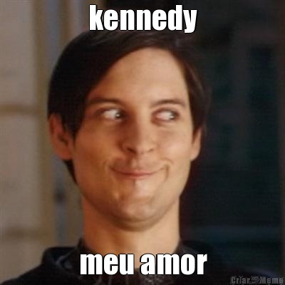 kennedy meu amor