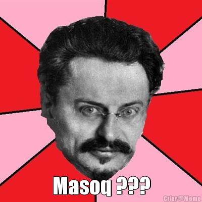  Masoq ???