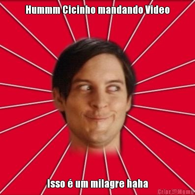 Hummm Cicinho mandando Video Isso � um milagre haha