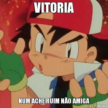 VITORIA NUM ACHE RUIM N�O AMIGA