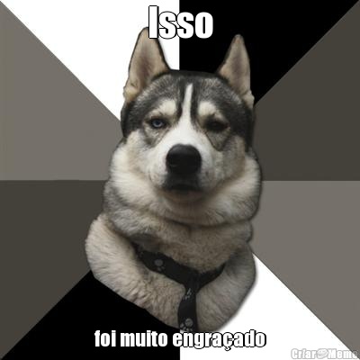 Isso foi muito engra�ado