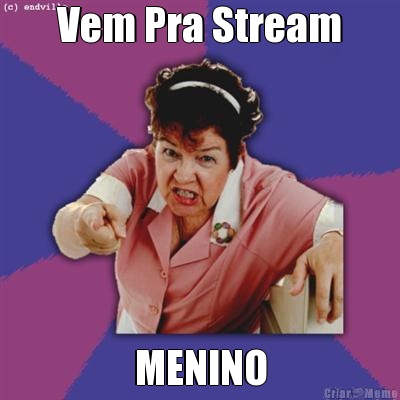 Vem Pra Stream MENINO
